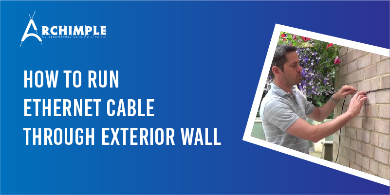 How to run ethernet cable through exterior wall