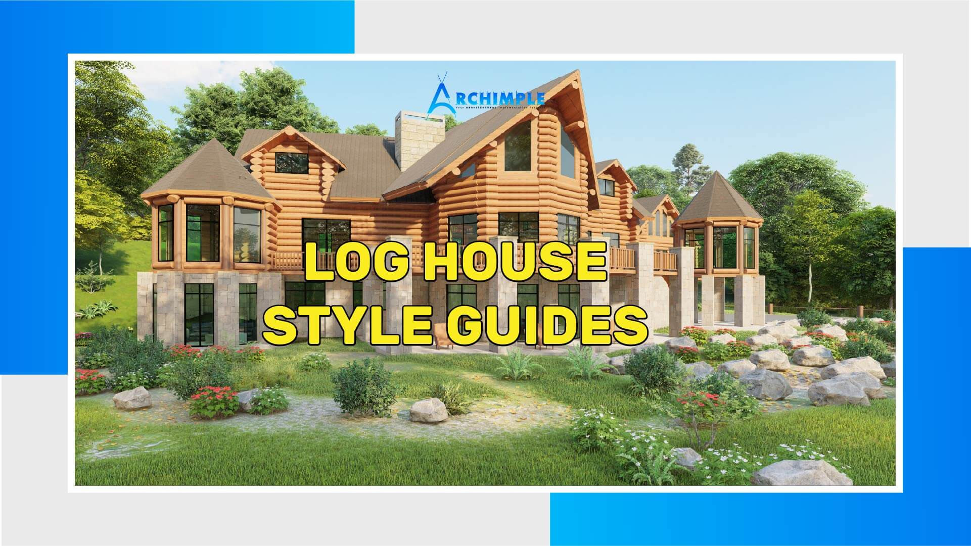 Log House Style guides