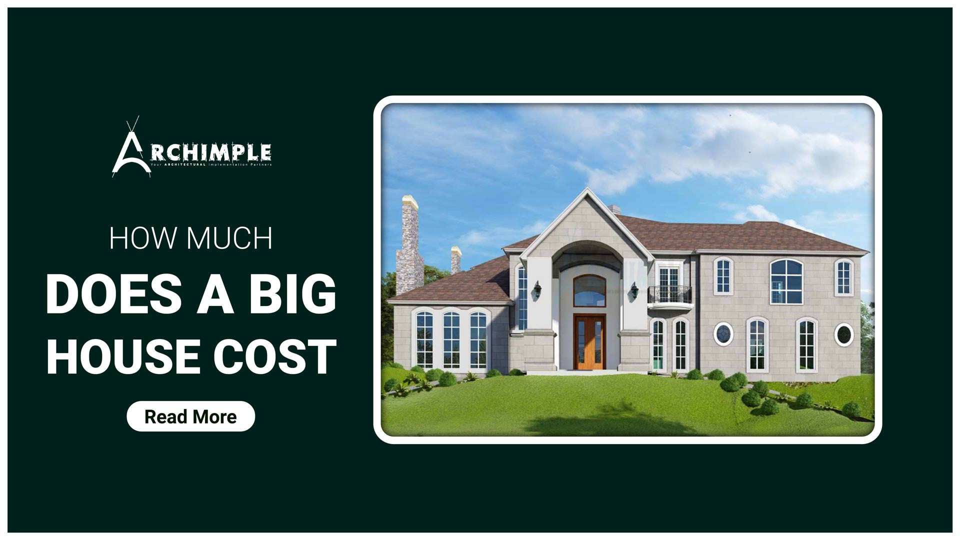 how much does a big house cost