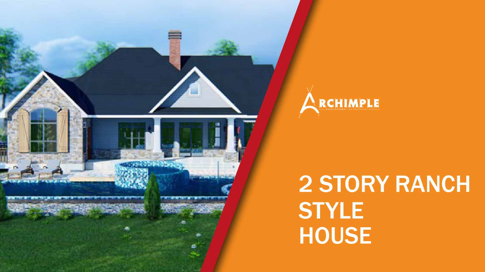 archimple-tips-to-create-a-2-story-ranch-style-house